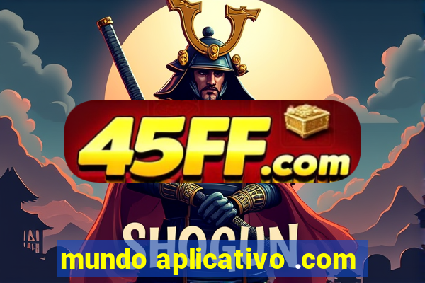 mundo aplicativo .com